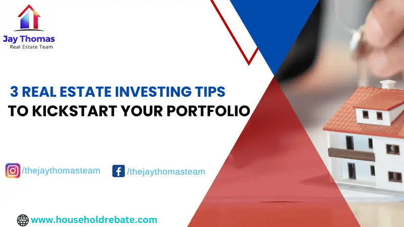 3 Real Estate Investing Tips to Kickstart Your Portfolio!