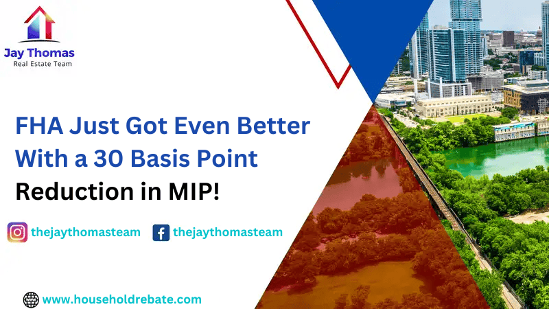 FHA Just Got Even Better With a 30 Basis Point Reduction in MIP!