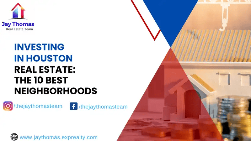 Investing in Houston Real Estate: The 10 Best Neighborhoods