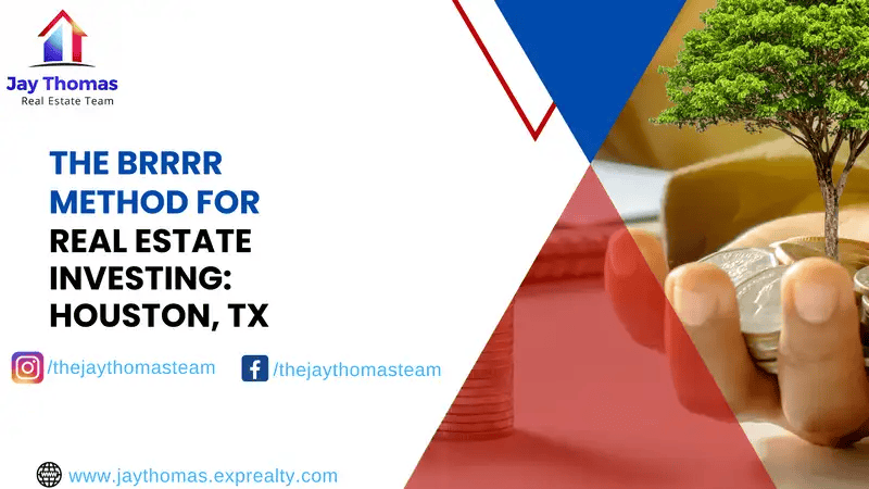 The BRRRR Method for Real Estate Investing: Houston, TX