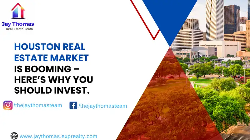 Houston Real Estate Market is Booming – Here’s Why You Should Invest