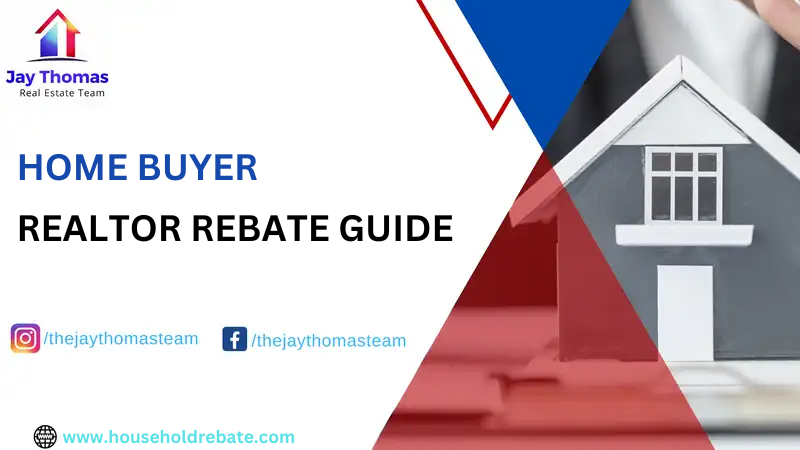 Home Buyer Realtor Rebate Guide